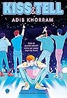 Kiss & Tell by Adib Khorram