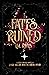 Fates Ruined: A Fates Chose...