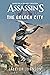 Assassin's Creed: The Golden City (Assassin’s Creed)
