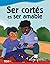 Ser cortés es ser amable