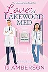 Love at Lakewood Med (Lakewood #1)