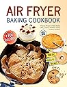 Air Fryer Baking ...