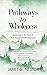 Pathways to Wholeness by Janet G Nestor
