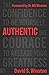 Authentic: The Confidence to Be Yourself, the Courage to Release Your Greatness