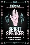 Spirit Speaker: A...