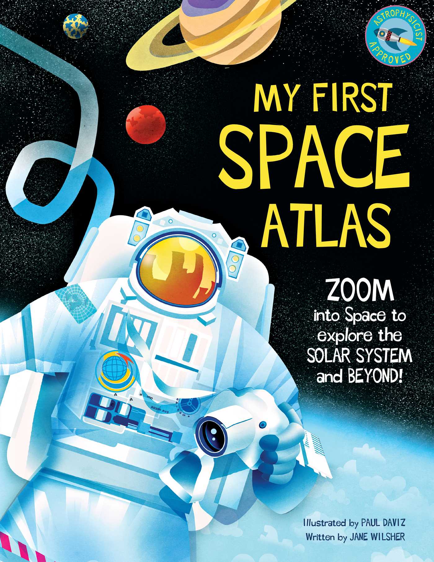 My First Space Atlas: Zoom into Space to explore the Solar System and beyond (Space Books for Kids, Space Reference Book) (My First Atlas)