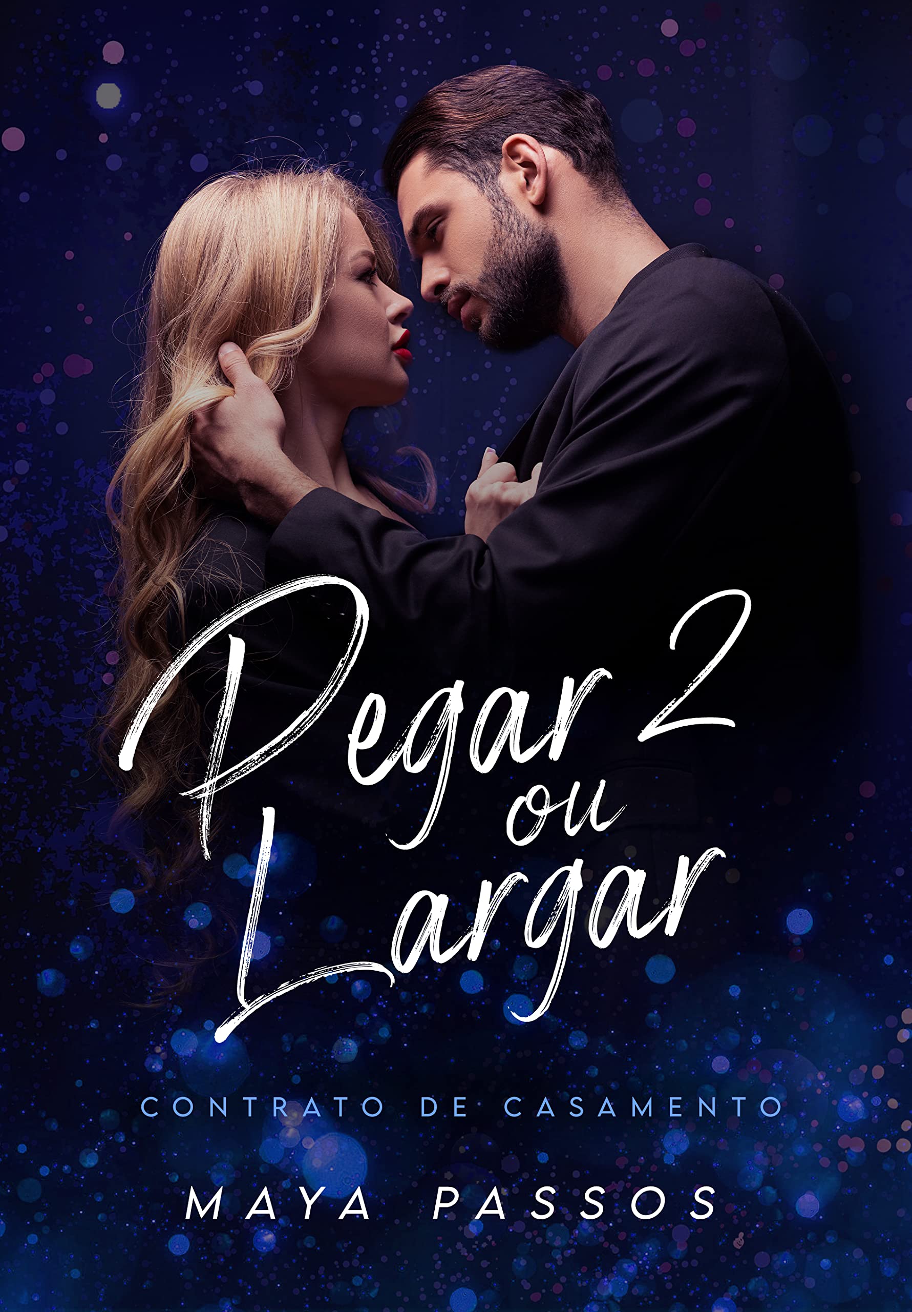 Pegar ou Largar: Contrato de Casamento (Portuguese Edition)
