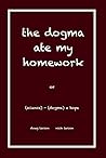 the dogma ate my homework