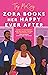 Zora Books Her Happy Ever After