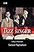 The Jazz Singer: A Play in ...