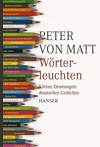 Wörterleuchten: Kleine Deutungen Deutscher Gedichte