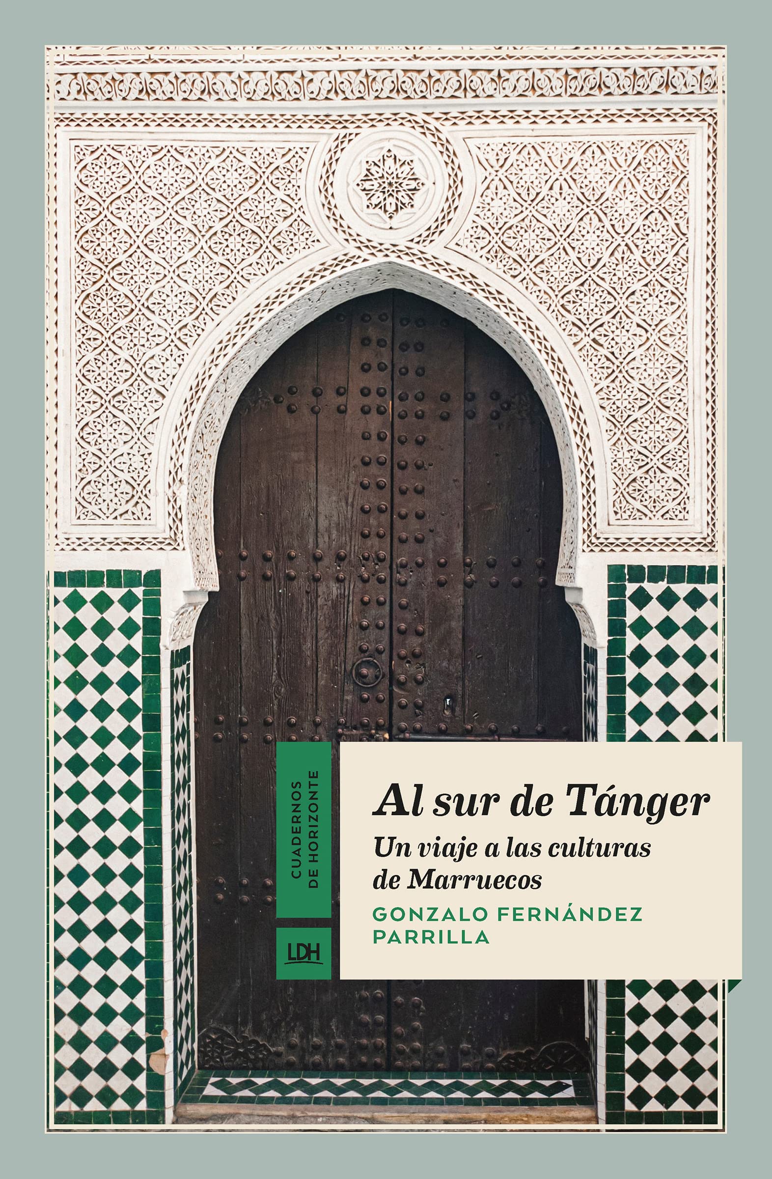 Al sur de Tánger: Un viaje a las culturas de Marruecos (Paperback)