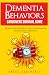 Dementia Behaviors - Caregivers Survival Guide by Grace Southerly Dementia Behaviors - Caregivers Survival Guide by Grace Southerly