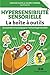 Hypersensibilité sensorielle - La boîte à outils