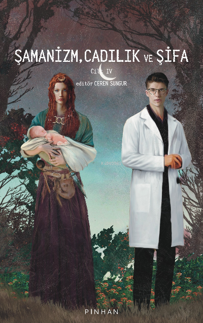 Şamanizm, Cadılık ve Şifa Cilt IV