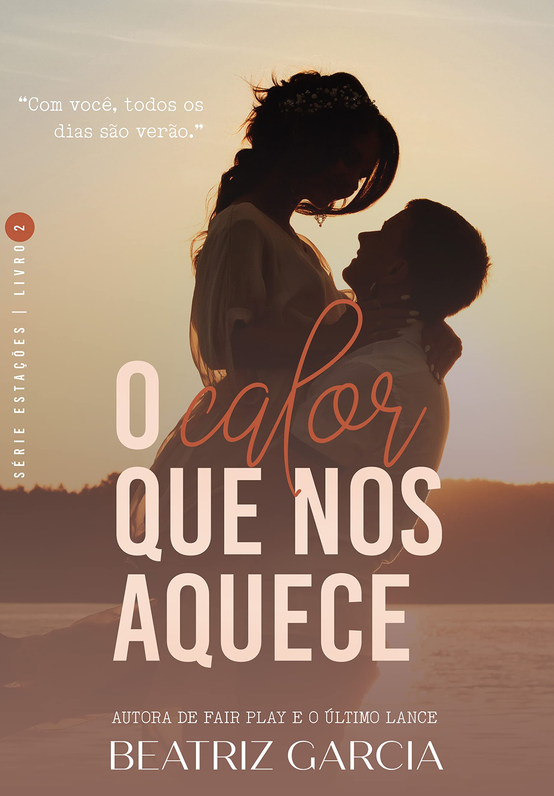 O calor que nos aquece (Estações, #2)