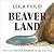 Beaverland: How One Weird Rodent Made America