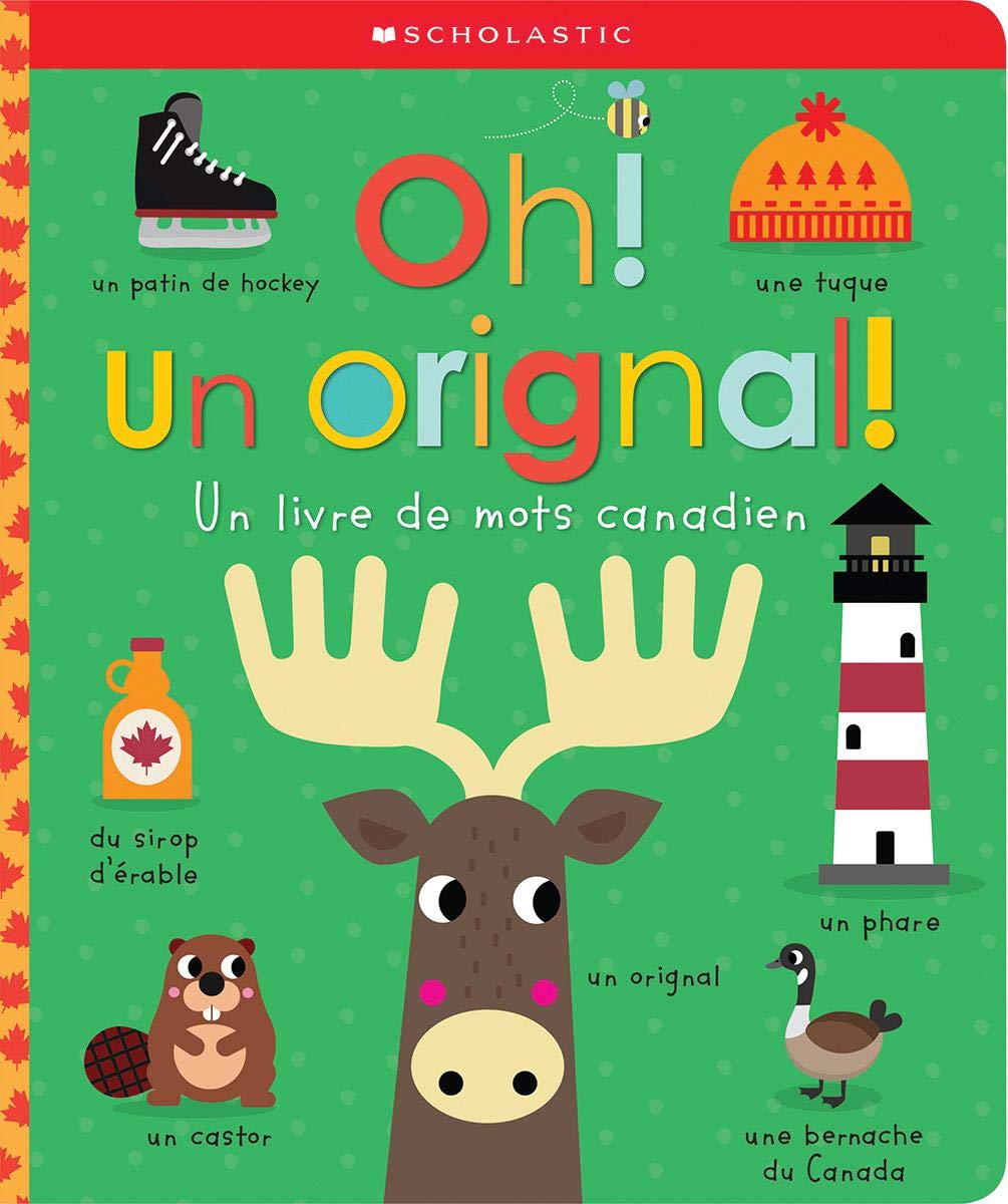 Oh! Un Orignal!: Un Livre de Mots Canadien (French Edition)