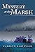 Mystery at the Marsh
