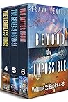 Beyond the Impossible: Volume 2 (Books 4-6)