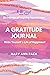 A Gratitude Journal: Write ...