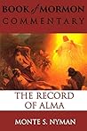 The Record of Alma: Book of Mormon Commentary Volume 3