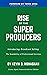 Rise of the Super Producers...