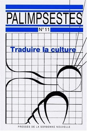 PALIMPSESTES, NO 11. TRADUIRE LA CULTURE (Paperback)