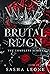 Brutal Reign: The Complete Series