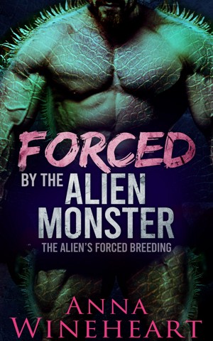 Forced by the Alien Monster (ebook)