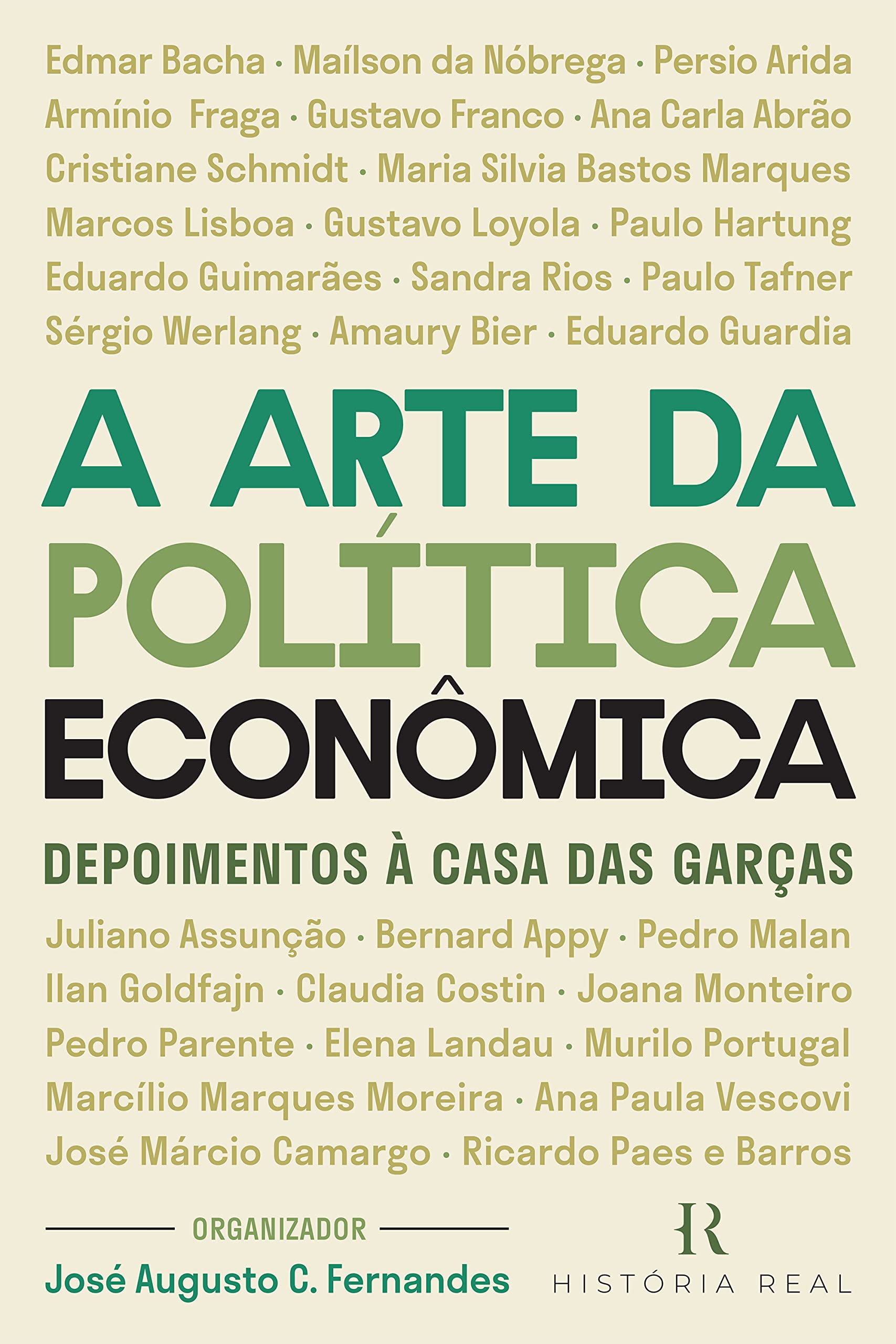 A Arte da Política Econômica: Depoimentos à Casa das Garças (Portuguese Edition)