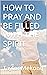 HOW TO PRAY AND BE FILLED WITH THE SPIRIT