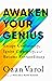 Awaken Your Genius: Escape Conformity, Ignite Creativity and Become Extraordinary