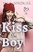 Kiss The Boy by Elle Gonzales