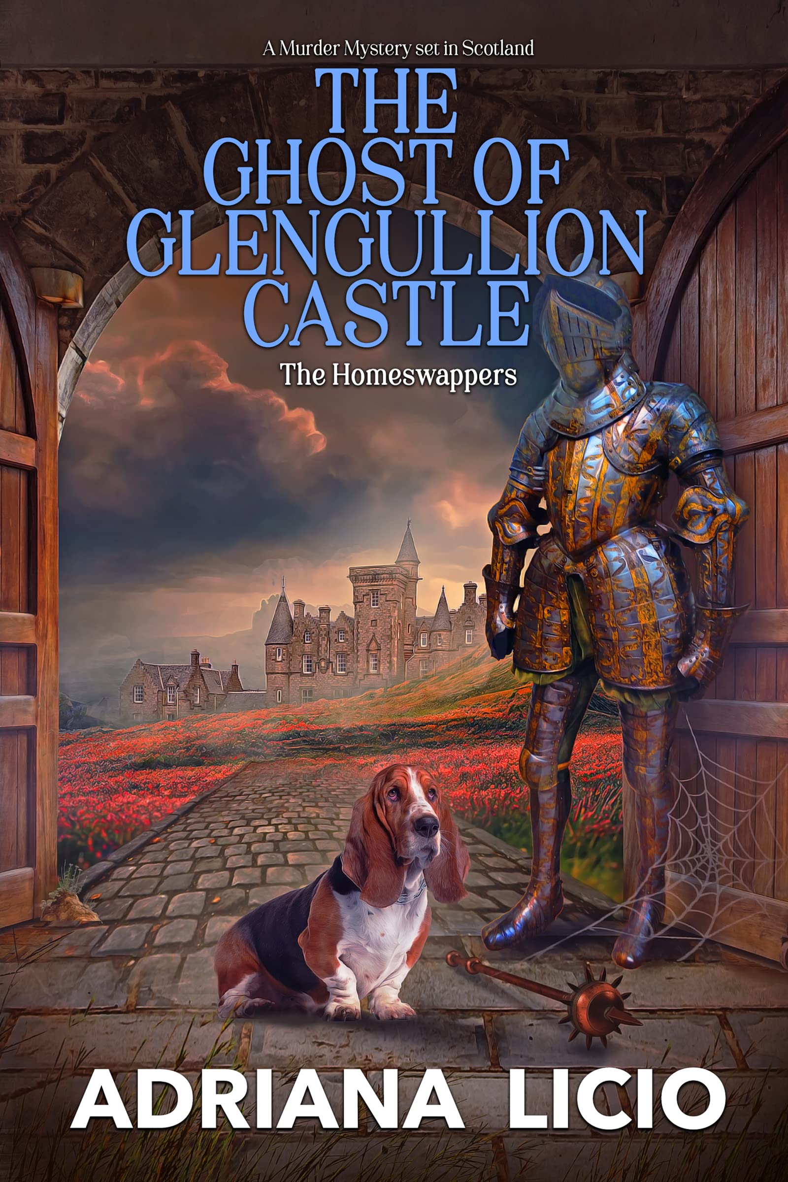 The Ghost of Glengullion Castle: A Murder Mystery Set in Scotland (The Homeswappers Book 7)