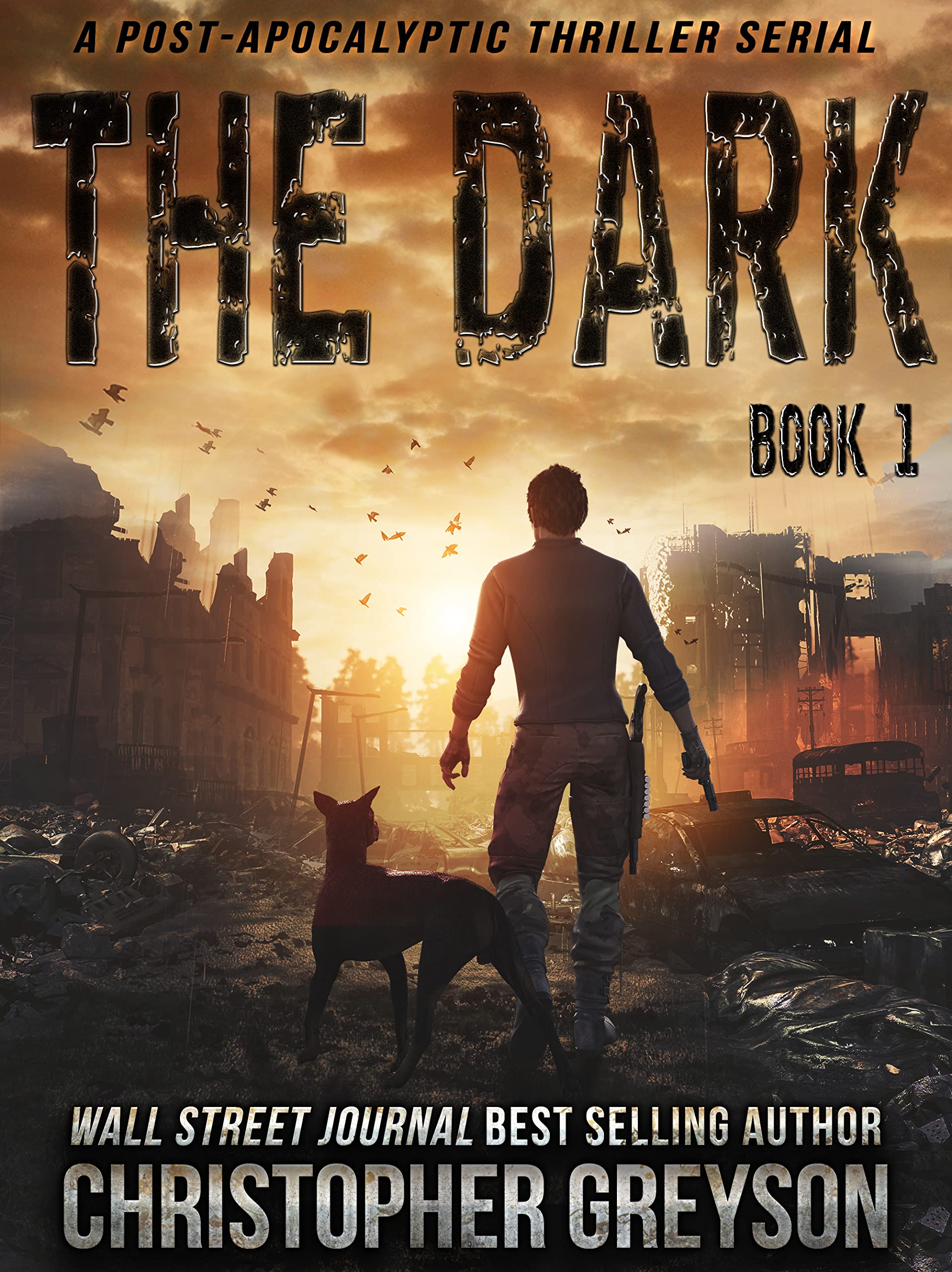 The Dark 1: A Post-Apocalyptic Thriller Serial (Kindle Edition)