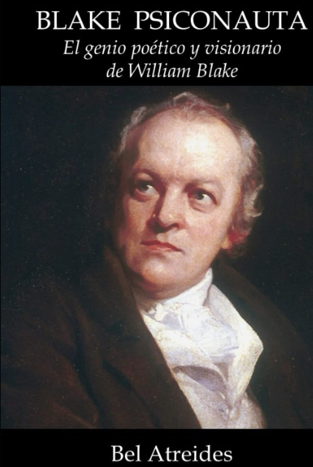 BLAKE PSICONAUTA: El Genio Poético y Visionario de William Blake (Spanish Edition)