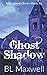 Ghost Shadow (Valley Ghosts Series)