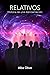 Relativos: Historia de una reencarnación (Spanish Edition)