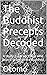 The Buddhist Precepts Decoded by Otomo