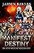 Manifest Destiny: By Any Me...