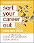 Sort Your Career Out: And Make More Money