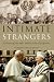 Intimate Strangers: A Histo...