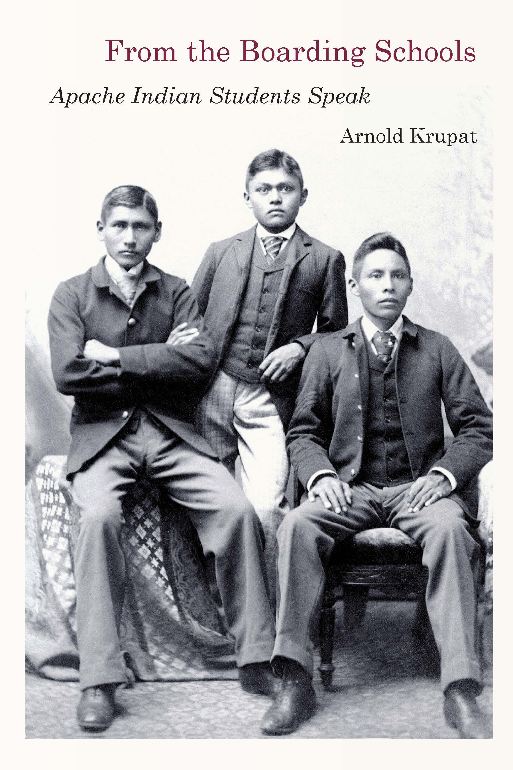 From the Boarding Schools: Apache Indian Students Speak (Hardcover)