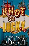 Knot So Lucky by Trilina Pucci