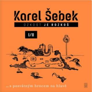 Úzkost je rozkoš I/II: …s posvátným hrncem na hlavě (Hardcover)