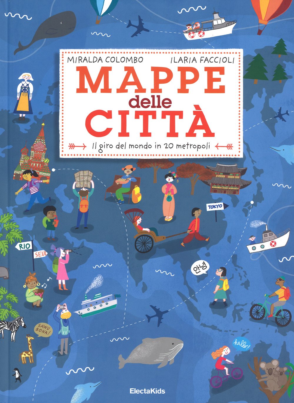 Mappe della città. Il giro del mondo in 20 metropoli (Hardcover)