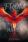 From The Ashes: A Phoenix Will Rise (The Embers Series Book 2)