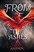 From The Ashes: A Phoenix Will Rise (The Embers Series Book 2)