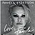 Love, Pamela: A Memoir of Prose, Poetry, and Truth